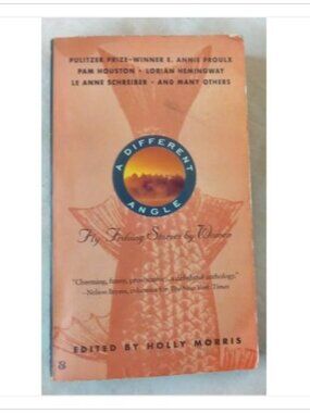 A Different Angle Fly Fishing Stories by Women Berkley Book Edition 1st 1998 PB